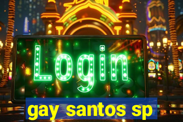 gay santos sp